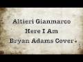 Gianmarco Altieri - Here I Am - Bryan Adams Cover