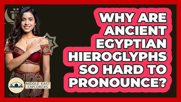 Why Are Ancient Egyptian Hieroglyphs So Hard To Pronounce? - Middle East Explorers