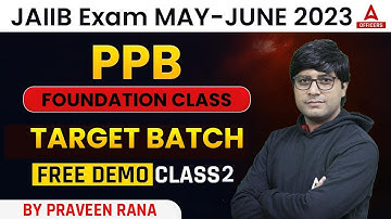 JAIIB May 2023 | JAIIB PPB | TARGET BATCH | FOUNDATION CLASS | Paid Batch Free Demo Class 2