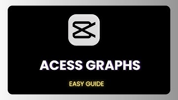 Where Is The Graphs Feature On CapCut PC | Full Guide