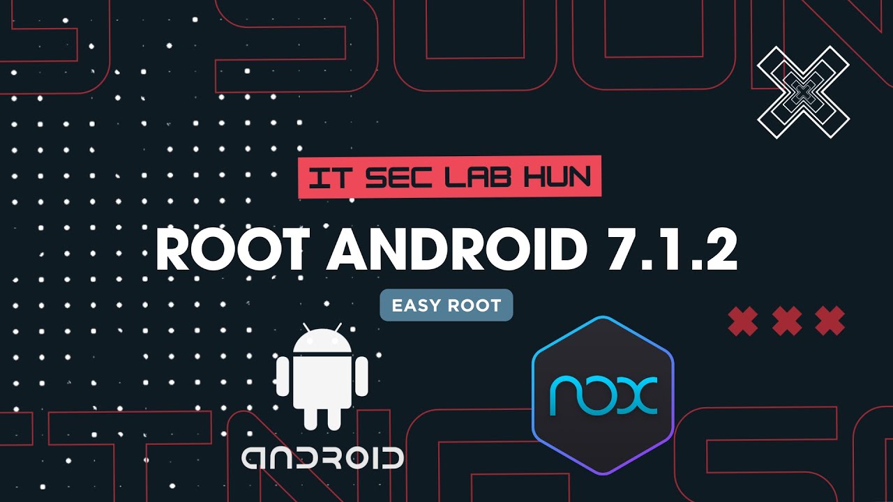 How to Root Android 7.1.2 | ROOT Easy Tutorial - IT SEC LAB HUN - YouTube
