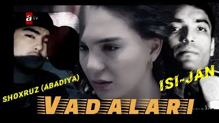 Shoxruz (Abadiya) ft Isi-jan - Vadalari (HD video official)2021