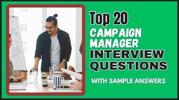 Campaign Manager Interview Questions & Answers for 2025