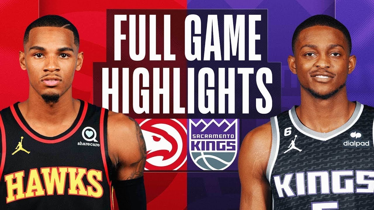 Atlanta Hawks vs. Sacramento Kings Full Game Highlights | Jan 4 | 2022-2023 NBA Season