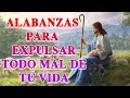 ALABANZAS PARA EXPULSAR TODO MAL DE TU VIDA ||MÚSICA CATÓLICA PARA EMPEZAR EL DÍA DE LA MANO DE DIOS