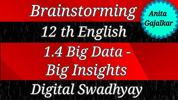 Brainstorming big data big insights class 12 । 12th english 1.4 big data big insights । 12th english