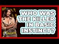 Who Was The Killer In Basic Instinct