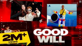 GOOD WILL | SAHIL AKHTAR | DAANVEER | MUKTA CHOPRA | Gurlej Akhtar Music | Latest Punjabi Songs 2023