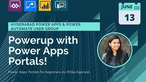 Power Apps Portals 102 by Ritika Agarwal at Hyderabad Power Apps & Power Automate UG Meetup