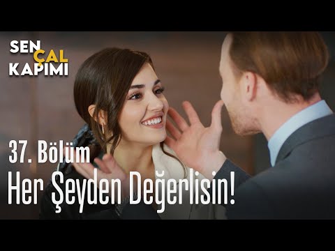 Her şeyden değerlisin - Sen Çal Kapımı 37. Bölüm