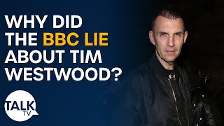 Why did the BBC lie about Tim Westwood?