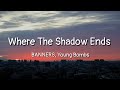 BANNERS, Young Bombs - Where The Shadow Ends (lyrics)