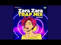 Zara zara  trap mix