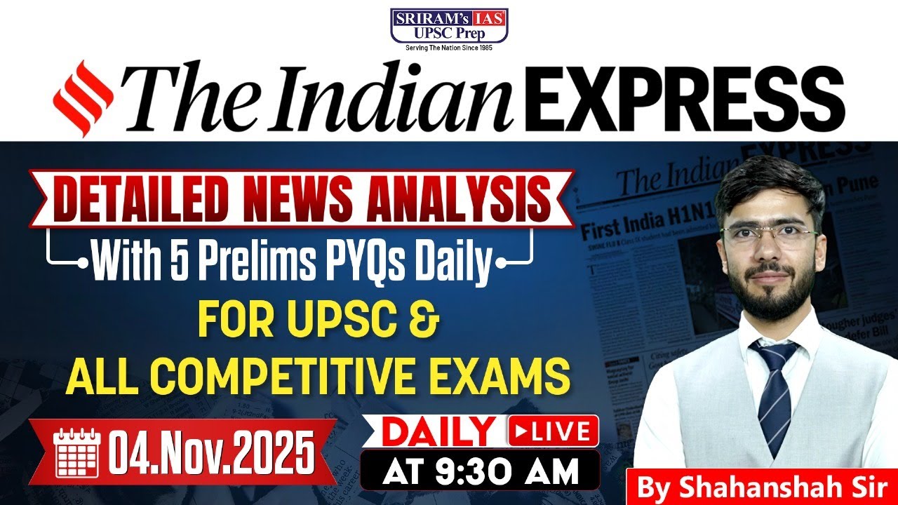 Indian Express Analysis | 4th Nov 2025 | Daily Current Affairs for UPSC ...