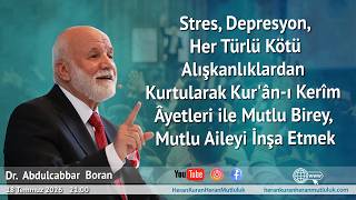 Kur'ân-ı Kerîm Âyetleri ile Mutlu Birey, Mutlu Aileyi İnşa Etmek | ⁨ @dr.abdulcabbarboran