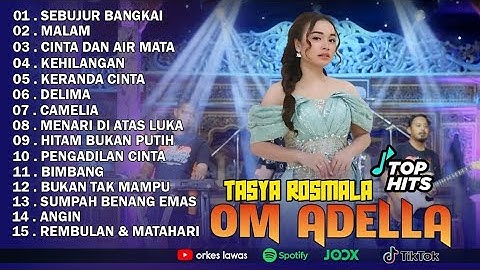 TASYA ROSMALA - SEBUJUR BANGKAI, MALAM || OM ADELLA FULL ALBUM TERBARU 2025