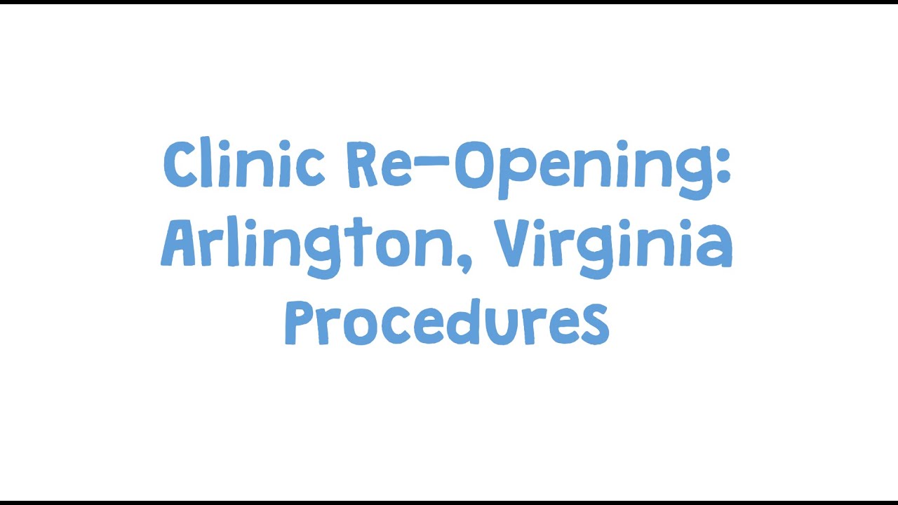 Clinic ReOpening Arlington, Virginia YouTube