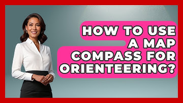 How To Use A Map Compass For Orienteering? - Exploring Campgrounds