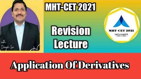 MHT-CET 2021 | Application Of Derivatives | Revision Lecture | Tips and Tricks by Dinesh Sir