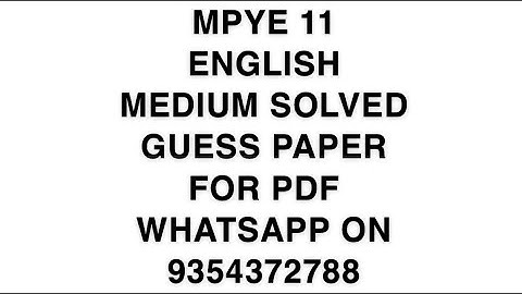 MPYE 11 ENGLISH MEDIUM SOLVED GUESS PAPER FOR PDF WHATSAPP ON 9354372788