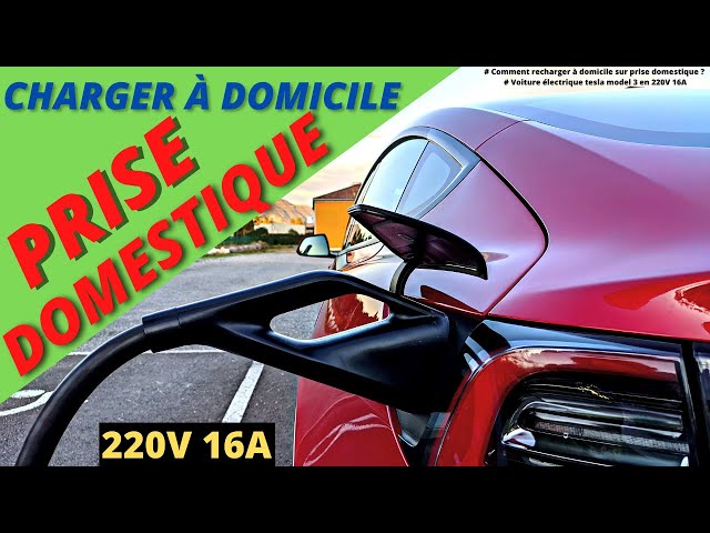 Comment recharger à domicile sur prise domestique ? ( Voiture