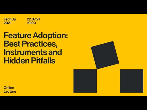 TechUp "Feature Adoption: Best Practices, Instruments and Hidden Pitfalls"