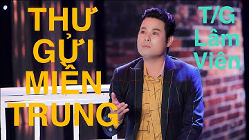 THƯ GỬI MIỀN TRUNG / Tác Giả - Lâm Viên / BÙI TRUNG ĐẲNG  hát tặng đồng bào Miền Trung