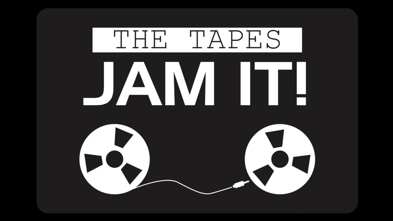THE TAPES by JAM IT! YouTube