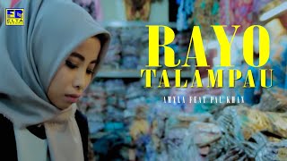 amyla feat pal khan-rayo talampau(lirik video) lagu minang terbaru