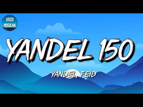 🎵 [Reggaeton] Yandel, Feid - Yandel 150 | Karol G, Cris MJ, Sech (Mix Letra)