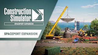 Construction Simulator 22. DLC Spaceport Expansion. Часть 3