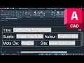 Comment Créer un Bloc Cartouche sur AutoCAD