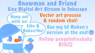 Snowman and Friend - Live Digital Art Stream in Inkscape