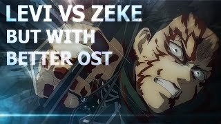 LEVI VS ZEKE BUT WITH BETTER OST