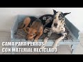 Cama para perros con materiales reciclados