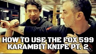 Doug Marcaida Shows How To Use The 599 FOX Karambit Knife | Pt 2 of 4