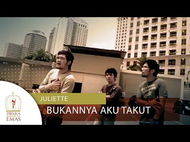 Juliette - Bukannya Aku Takut | Official Video class=