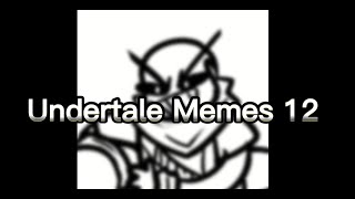 Undertale Memes 12