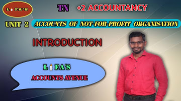 12th Accountancy Chapter-2| Not-For-Profit organisation | Introduction | LIFA