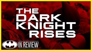 The Dark Knight Rises - Every Batman Movie Reviewed And Ranked