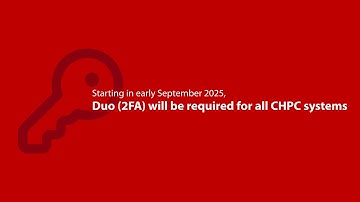 Duo (2FA) will be required to log in to all CHPC systems beginning in early September 2025
