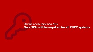 Duo 2Fa Will Be Required To Log In To All Chpc Systems Beginning In Early September 2025