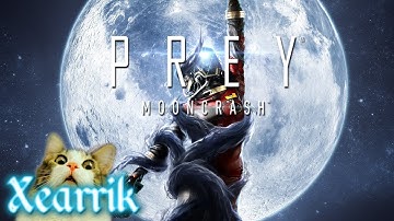 Prey Mooncrash | Part 1