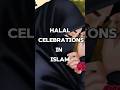 Halal celebrations in islamshortseasthetichalalcertificationyoutubeshortsislamshorts.