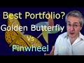 Best Stock Market Portfolio? - Golden Butterfly Portfolio vs Pinwheel Portfolio