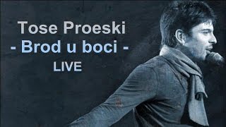 Video thumbnail of "Tose Proeski - Brod u boci | LIVE (HQ)"