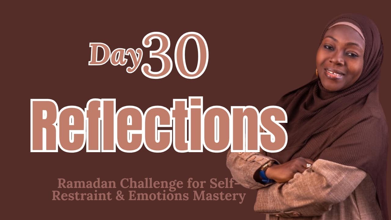 Reflections | Impulse to Intent | Ramadan Challenge for Self-Restraint & Emotions Mastery