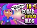 👴 10 COSAS que HACEN los OLDS en Brawl Stars | ¿¿Eres un Old?? | bySmash