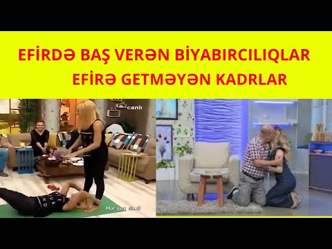 EFİRDƏ BAŞ VERƏN BİYABIRCILIQLAR - ŞOK GÖRÜNTÜLƏR