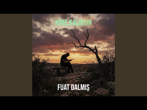 Kime Kalırsın